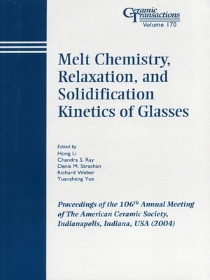 cover image of Melt Chemistry, Relaxation, and Solidification Kinetics of Glasses